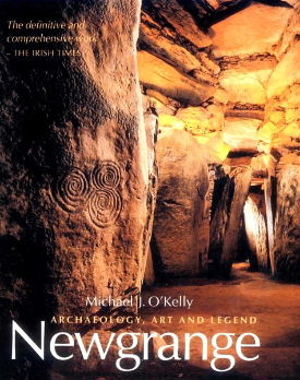 Newgrange - Archaeology, Art and Legend by Michael J. O'Kelly and Claire O'Kelly.