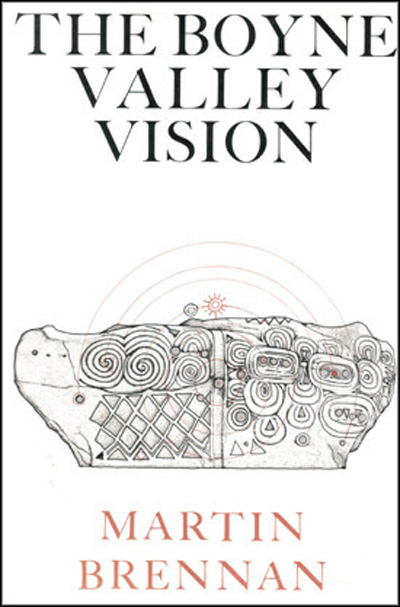 The Boyne Valley Vision by Martin Brennan